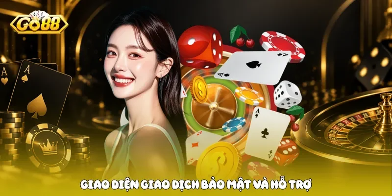 Giao diện giao dịch bảo mật và hỗ trợ