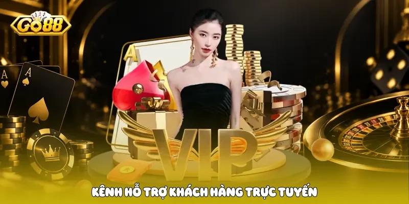 Kênh hỗ trợ khách hàng trực tuyến